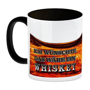 Ich wünschte das wäre ein Whiskey Kaffeebecher mit Whiskeymotiv