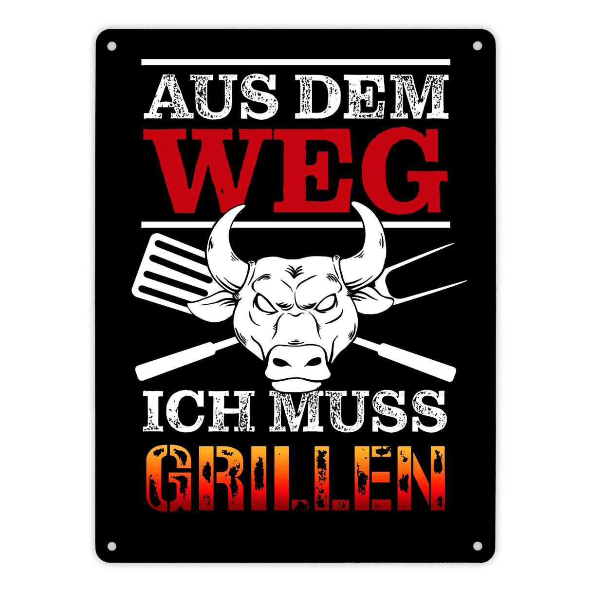Aus dem Weg - ich muss grillen Metallschild
