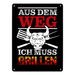 Aus dem Weg - ich muss grillen Metallschild