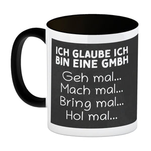 Ich glaube ich bin eine GmbH Büro Kaffeebecher
