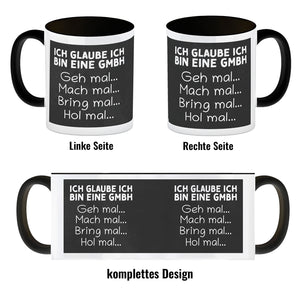 Ich glaube ich bin eine GmbH Büro Kaffeebecher