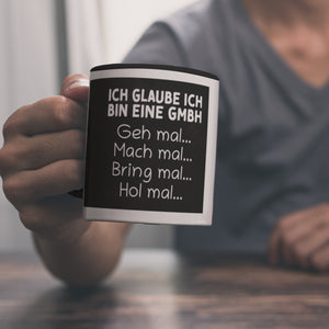 Ich glaube ich bin eine GmbH Büro Kaffeebecher