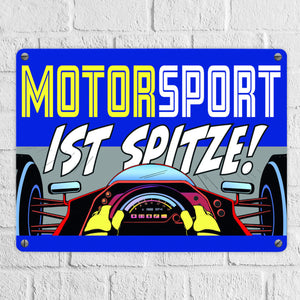 Motorsport ist spitze! Rennwagen Metallschild