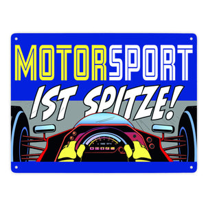 Motorsport ist spitze! Rennwagen Metallschild
