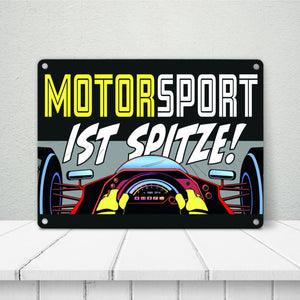 Motorsport ist spitze! Rennwagen Metallschild