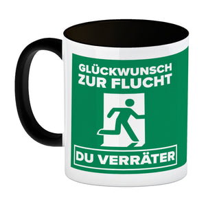 Glückwunsch zur Flucht du Verräter Kaffeebecher