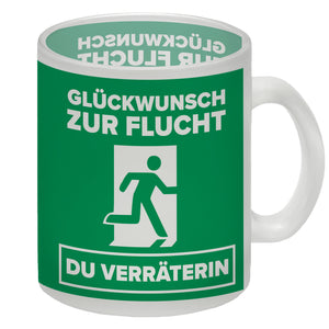 Glückwunsch zur Flucht du Verräter Kaffeebecher