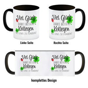Viel Glück dabei, bessere Kollegen als uns zu finden Kaffeebecher