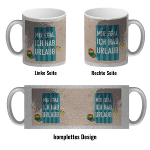 Mir egal ich hab Urlaub Kaffeebecher mit Strandmotiv