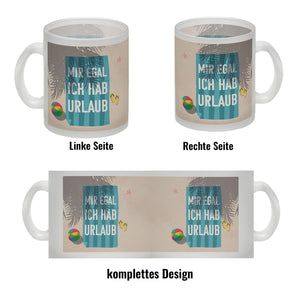 Mir egal ich hab Urlaub Kaffeebecher mit Strandmotiv