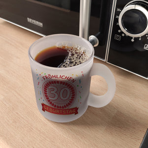 Kaffeebecher für den 30. Geburtstag mit Motiv: Fröhlichen Geburtstag