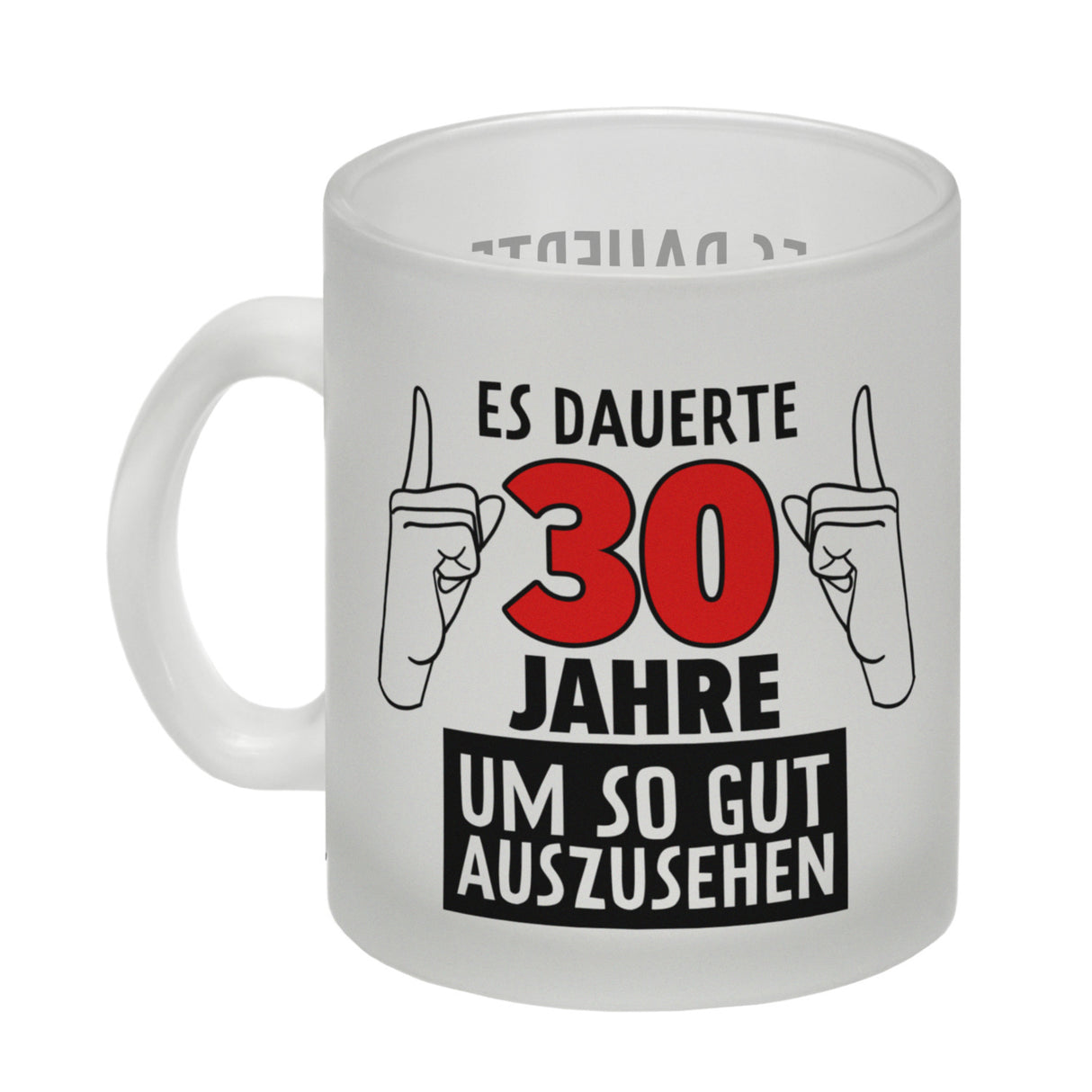 Kaffeebecher für den 30. Geburtstag mit Motiv: Gut aussehen