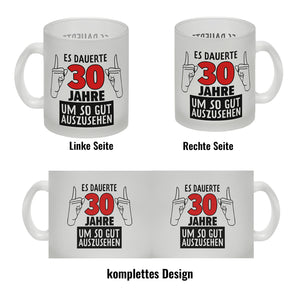 Kaffeebecher für den 30. Geburtstag mit Motiv: Gut aussehen