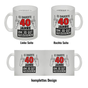 Witziger Kaffeebecher für den 40. Geburtstag mit Motiv: Gutes Aussehen