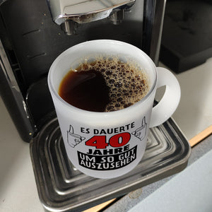 Witziger Kaffeebecher für den 40. Geburtstag mit Motiv: Gutes Aussehen