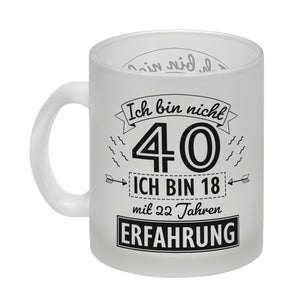 Witziger Kaffeebecher für den 40. Geburtstag mit Motiv: Erfahrung