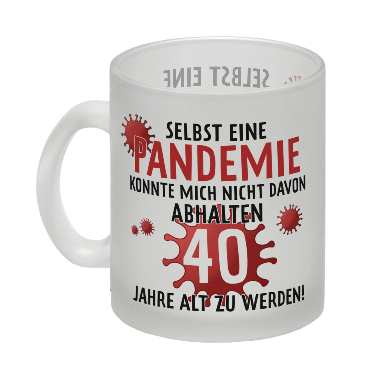 Witziger Kaffeebecher für den 40. Geburtstag mit Motiv: Pandemie