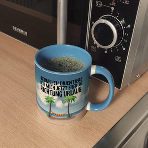 Beruflich orientiere ich mich jetzt eher so Richtung Urlaub Kaffeebecher