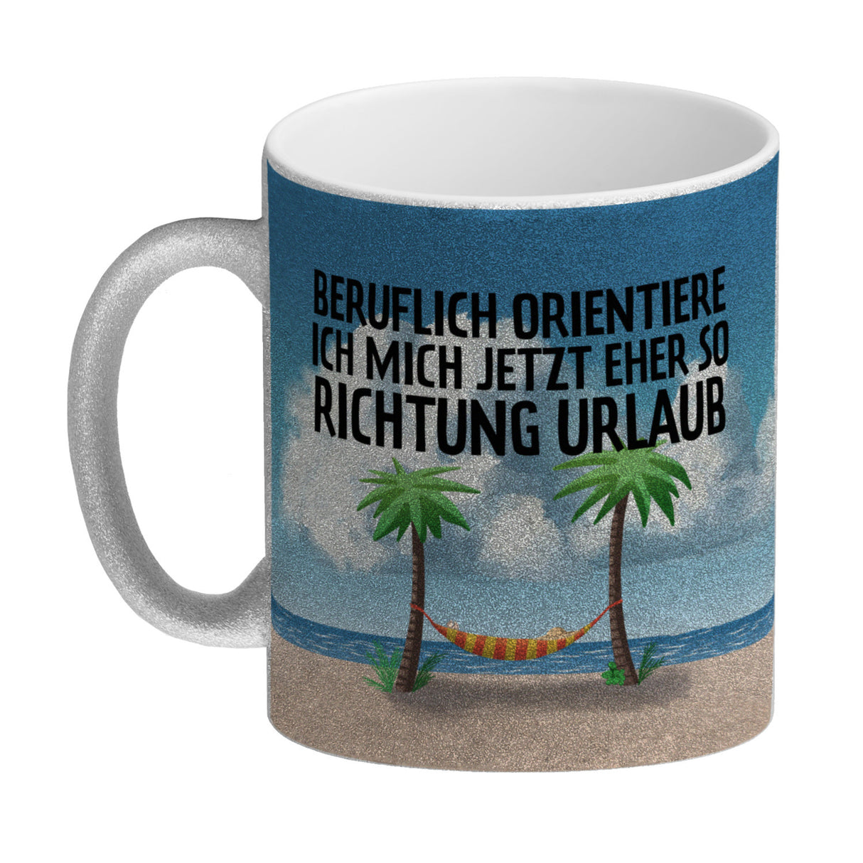 Beruflich orientiere ich mich jetzt eher so Richtung Urlaub Kaffeebecher