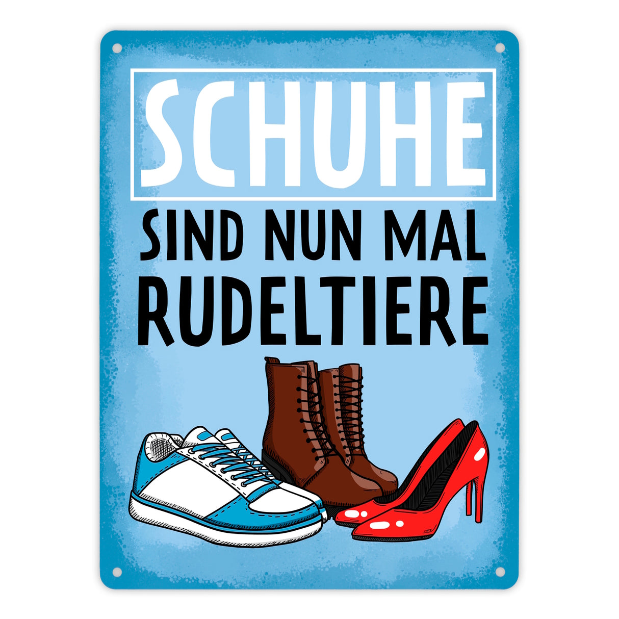 Schuhe sind nun mal Rudeltiere Metallschild für Frauen