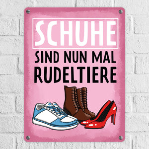 Schuhe sind nun mal Rudeltiere Metallschild für Frauen
