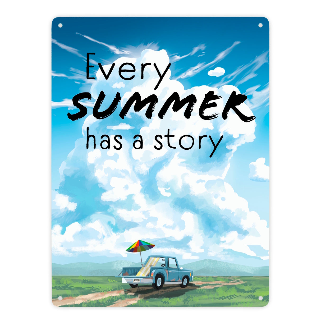 Every summer has a story Metallschild mit schöner Sommer Landschaft