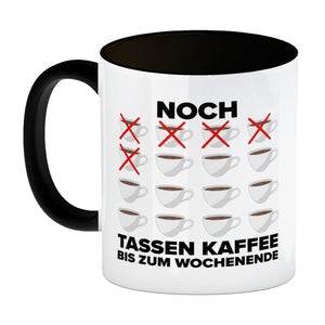 Noch so viele Tassen Kaffee bis zum Wochenende Kaffeebecher für die Arbeit