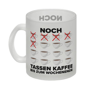 Noch so viele Tassen Kaffee bis zum Wochenende Kaffeebecher für die Arbeit