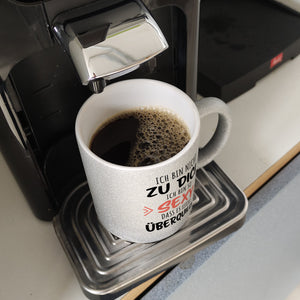 Ich bin nicht zu dick ich bin so sexy dass es leicht überquillt Kaffeebecher