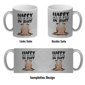 Happy as a pig in shit Kaffeebecher mit glücklichem Schwein