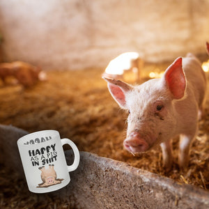 Happy as a pig in shit Kaffeebecher mit glücklichem Schwein