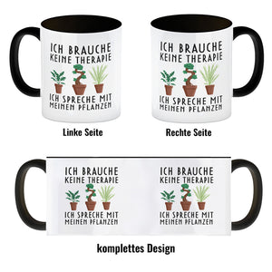 Ich brauche keine Therapie ich spreche mit meinen Pflanzen Kaffeebecher