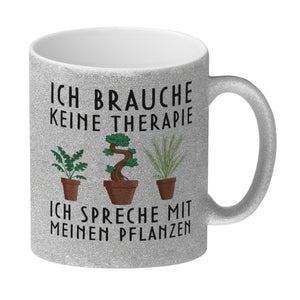 Ich brauche keine Therapie ich spreche mit meinen Pflanzen Kaffeebecher