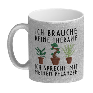 Ich brauche keine Therapie ich spreche mit meinen Pflanzen Kaffeebecher
