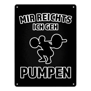 Mir reicht's ich geh pumpen Fitness Metallschild