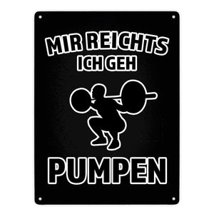 Mir reicht's ich geh pumpen Fitness Metallschild