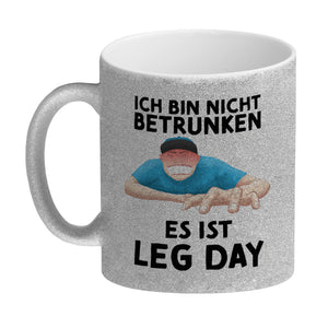 Ich bin nicht betrunken - Es ist Leg Day Fitness Kaffeebecher
