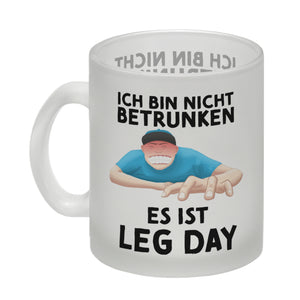 Ich bin nicht betrunken - Es ist Leg Day Fitness Kaffeebecher