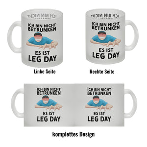 Ich bin nicht betrunken - Es ist Leg Day Fitness Kaffeebecher