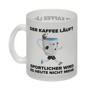 Der Kaffee läuft - sportlicher wird es nicht mehr - Sportmuffel Kaffeebecher