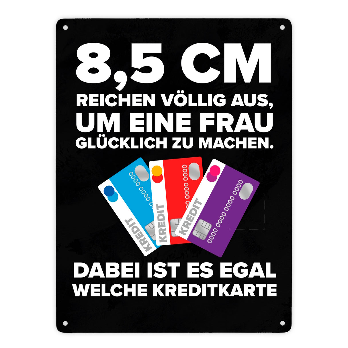 8,5 cm reichen aus eine Frau glücklich zu machen Kreditkarte Metallschild
