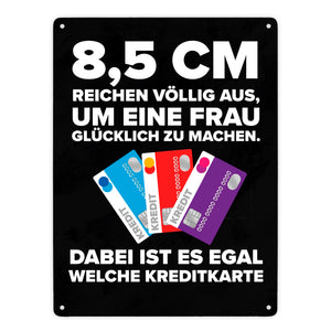 8,5 cm reichen aus eine Frau glücklich zu machen Kreditkarte Metallschild