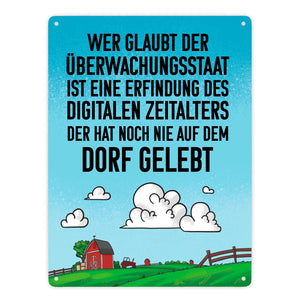 Dorfleben Metallschild mit lustigem Spruch zum Thema Überwachungsstaat