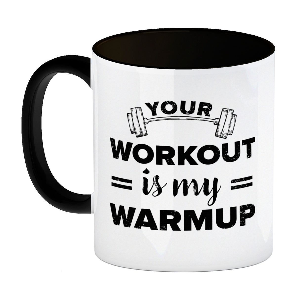 Your workout is my warmup Fitness Kaffeebecher