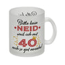 40. Geburtstag Kaffeebecher mit lustigem Spruch: Neid