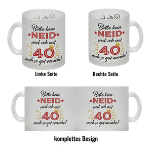 40. Geburtstag Kaffeebecher mit lustigem Spruch: Neid