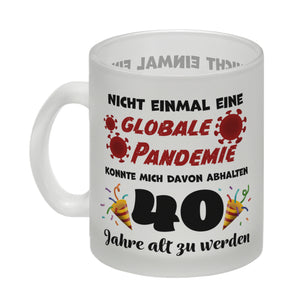 40. Geburtstag Kaffeebecher mit lustigem Spruch: Pandemie