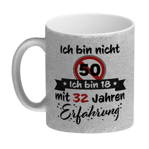 50. Geburtstag Kaffeebecher mit lustigem Spruch: 18 mit Erfahrung