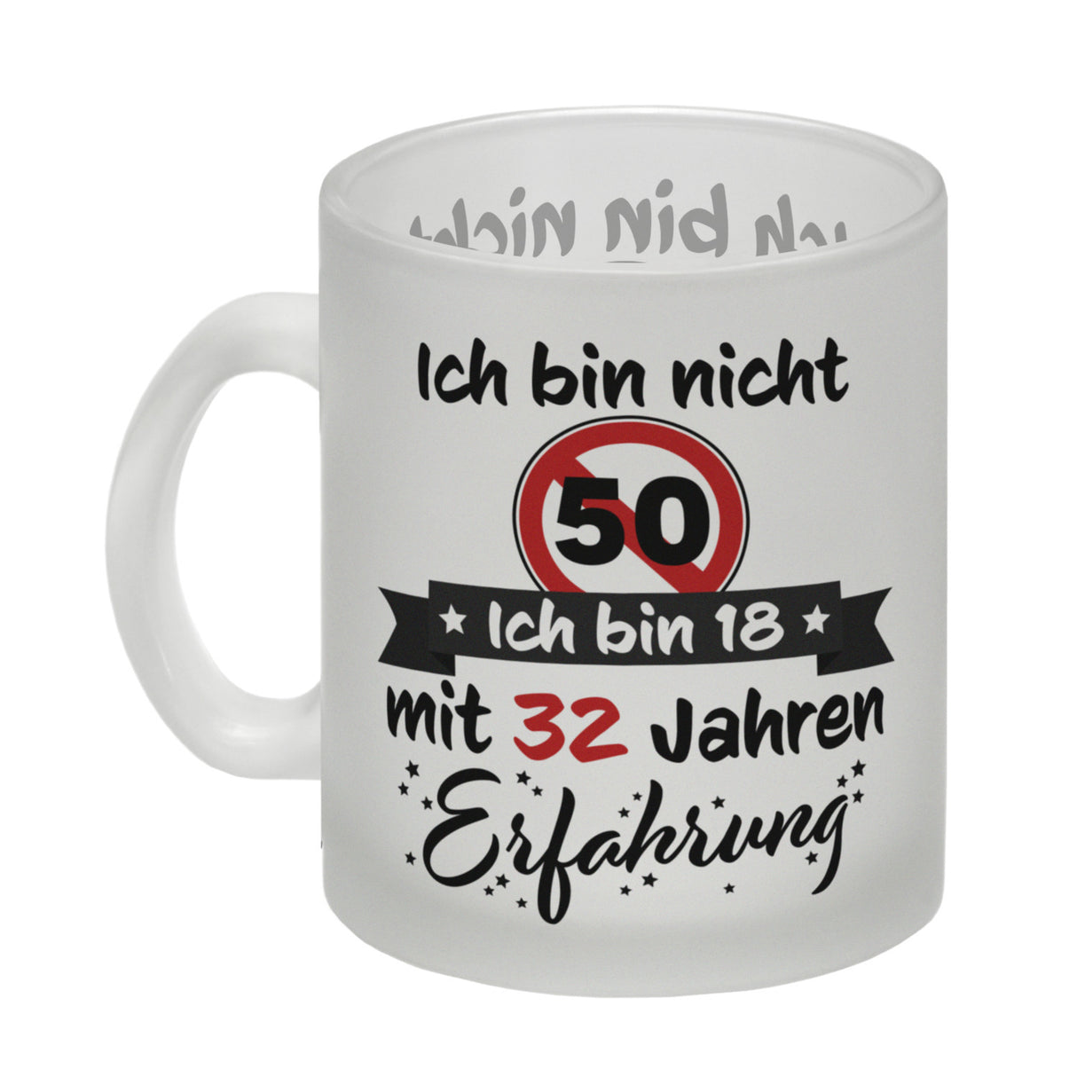 50. Geburtstag Kaffeebecher mit lustigem Spruch: 18 mit Erfahrung