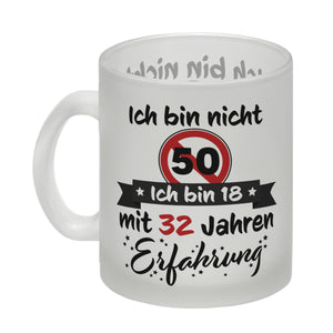50. Geburtstag Kaffeebecher mit lustigem Spruch: 18 mit Erfahrung